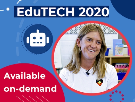 EduTECH 2020 sessions are now available on-demand