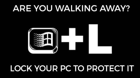 Use Windows-L to lock your PC before walking away