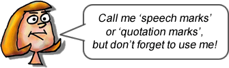Cartoon girl saying Call me speech marks or quotation marks but don't forget to use me!
