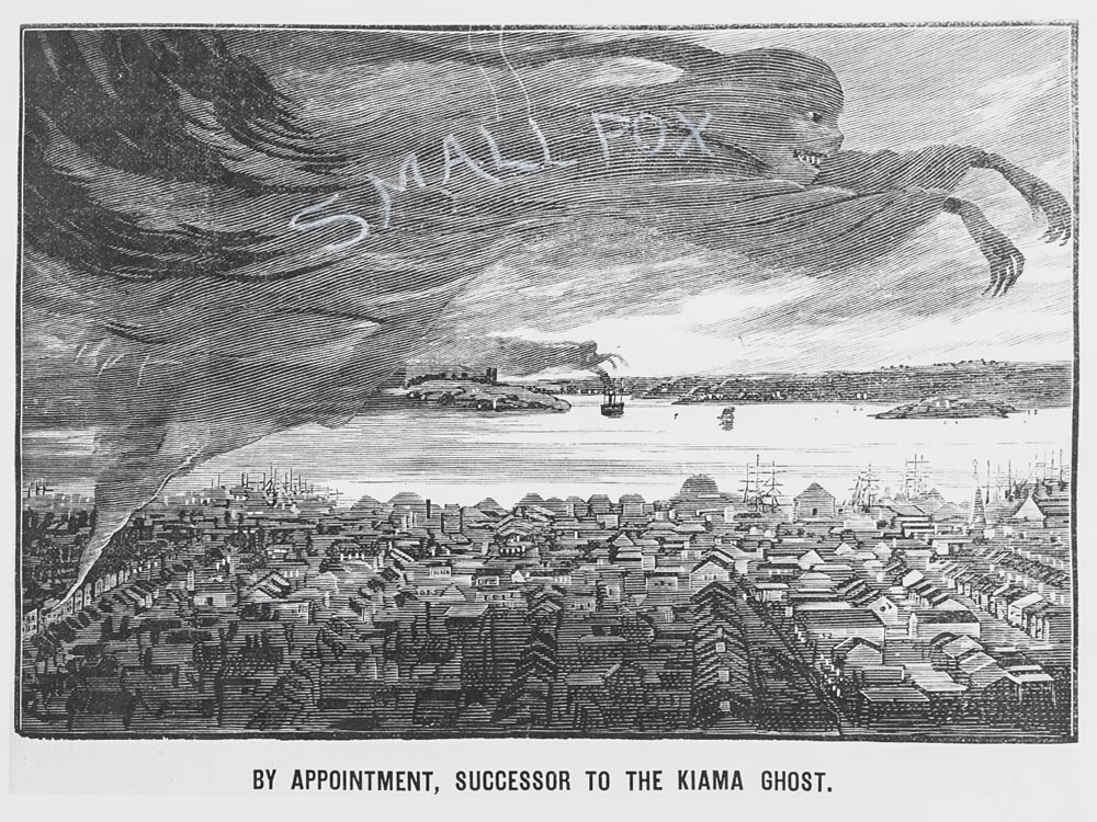 Black and white cartoon titled, 'By appointment, successor to the Kiama ghost'. The cartoon shows a large scary ghost with the word smallpox on it, hovering over nineteenth century Sydney. The ghost's tail originates in a house on the far left-hand side of the cartoon.