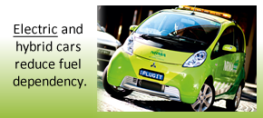 Electric and hybrid cars reduce fuel dependency.