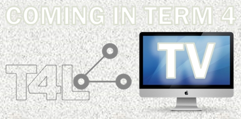 T4L TV is coming in term 4!